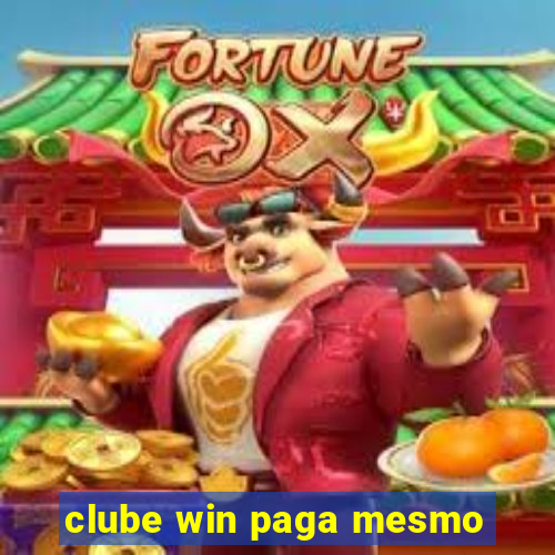 clube win paga mesmo